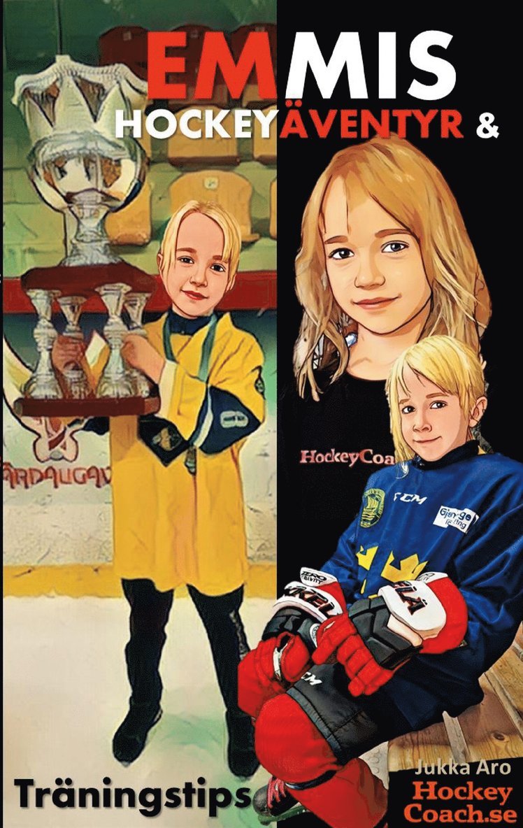 Jukka Aro - Emmis Hockeyäventyr och Träningstips, E-bok