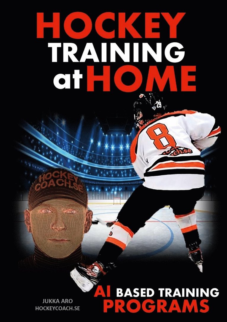 Jukka Aro - Hockey Training at Home: AI Based Hockey Training Programs, E-bok