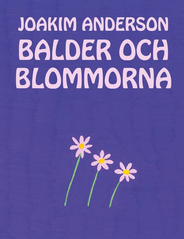 Joakim Anderson - Balder och blommorna, E-bok