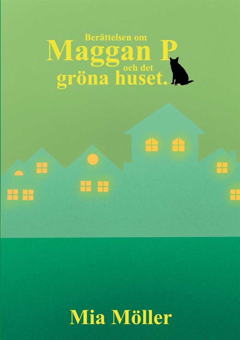 Mia Möller - Maggan P och det gröna huset, E-bok