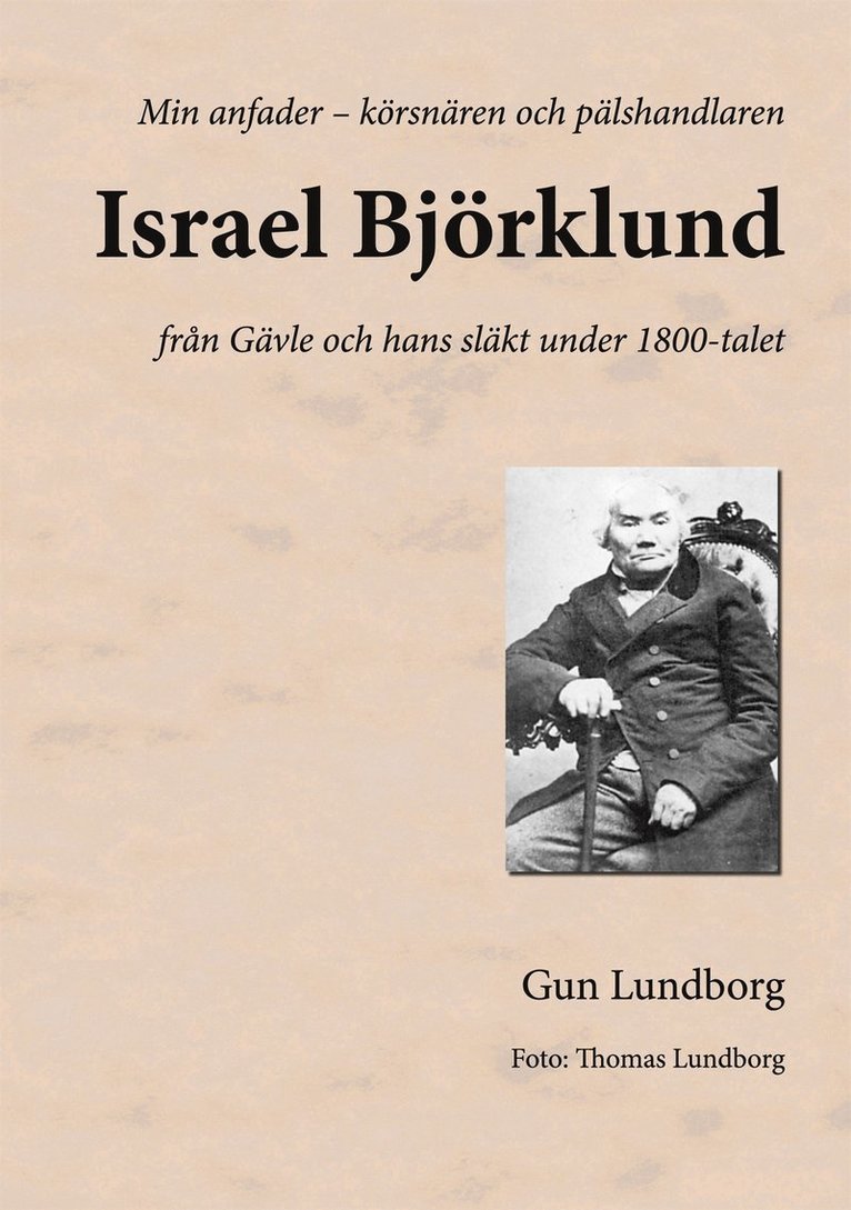 Gun Lundborg - Israel Björklund: från Gävle och hans släkt under 1800-talet, E-bok