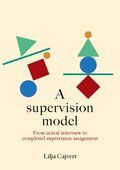A supervision model : from initial interview to completed supervision assignment