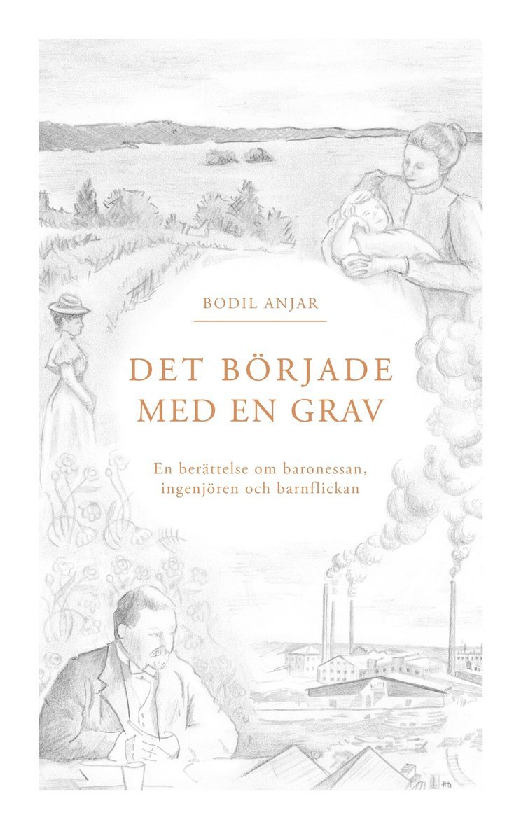 Bodil Anjar - Det började med en grav: Berättelsen om baronessan, ingenjören och barnflickan, E-bok