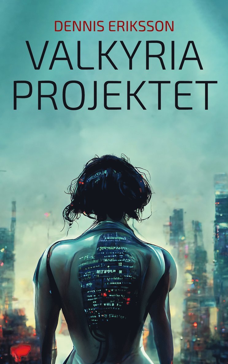 Dennis Eriksson - Valkyria Projektet, E-bok