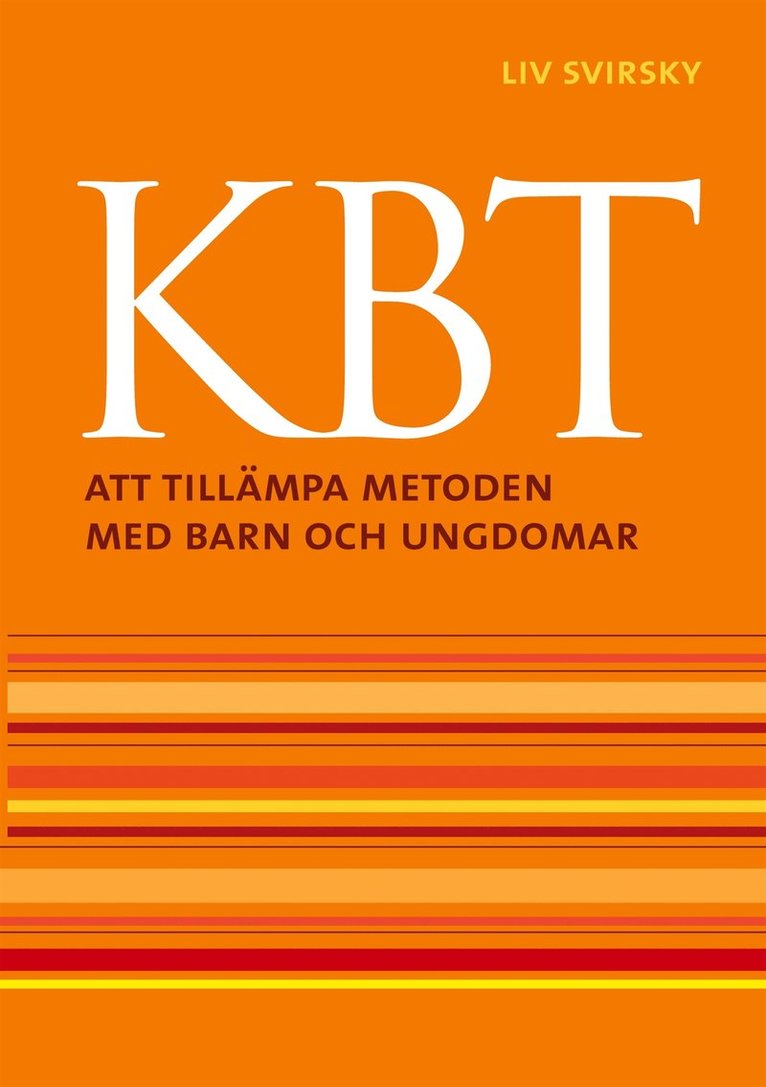 Liv Svirsky - KBT:: Att tillämpa metoden med barn och ungdomar, E-bok