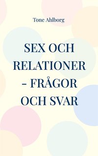 Sex och relationer: Frgor och svar