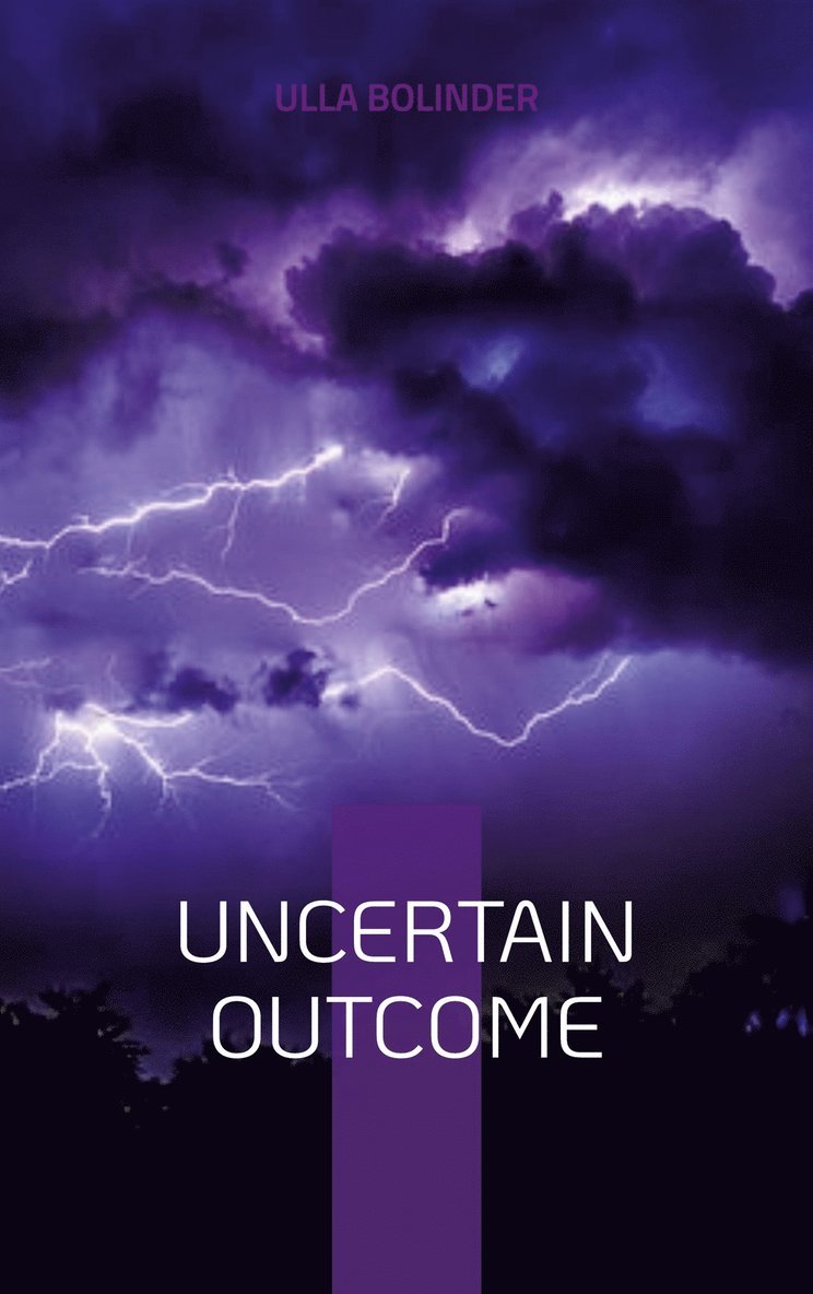 Ulla Bolinder - Uncertain Outcome, E-bok