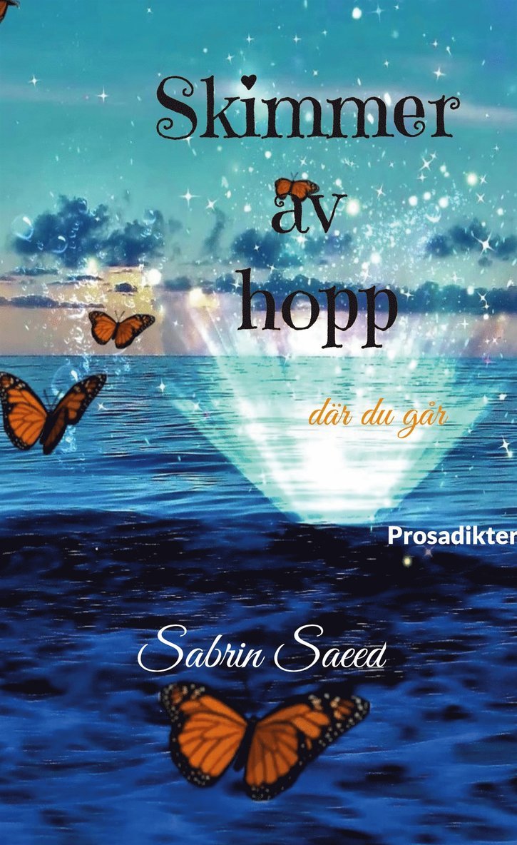 Sabrin Saeed - Skimmer av hopp: där du går. Prosadikter, E-bok