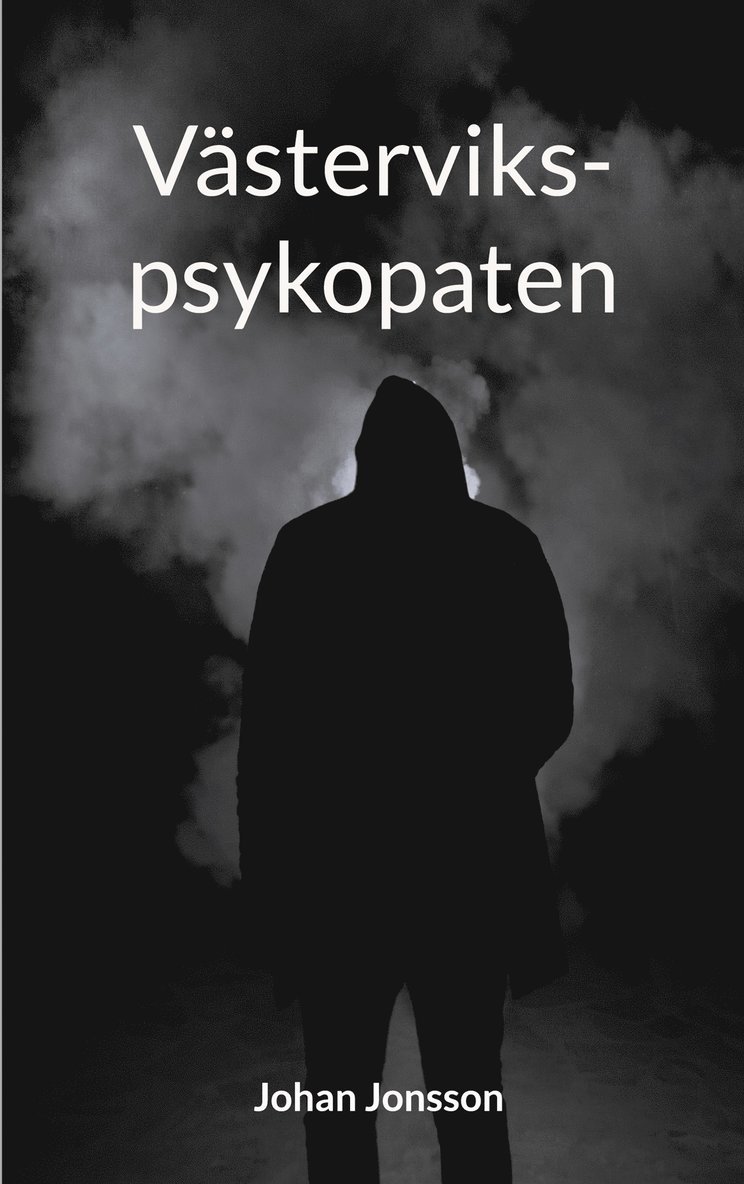 Johan Jonsson - Västervikspsykopaten, E-bok