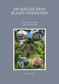 En magisk resa bland dehusen!: Nrke, stra Vrmland och lite Vstmanland