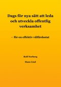 Dags f�r nya s�tt att leda och utveckla offentlig verksamhet: - f�r en effektiv v�lf�rdsstat