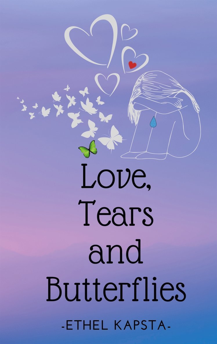 Ethel Kapsta - Love, Tears and Butterflies, E-bok