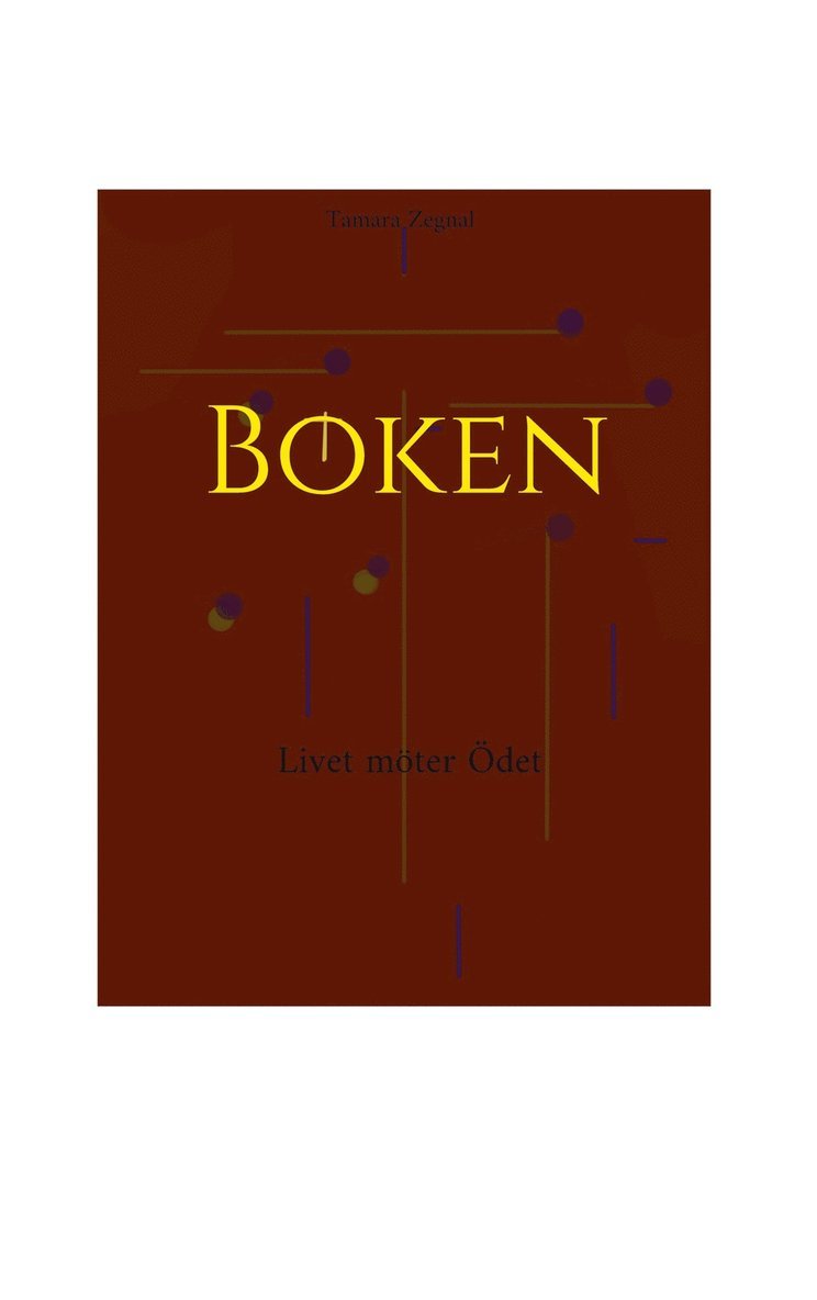 Tamara Zegnal - Boken: Livet möter Ödet, E-bok