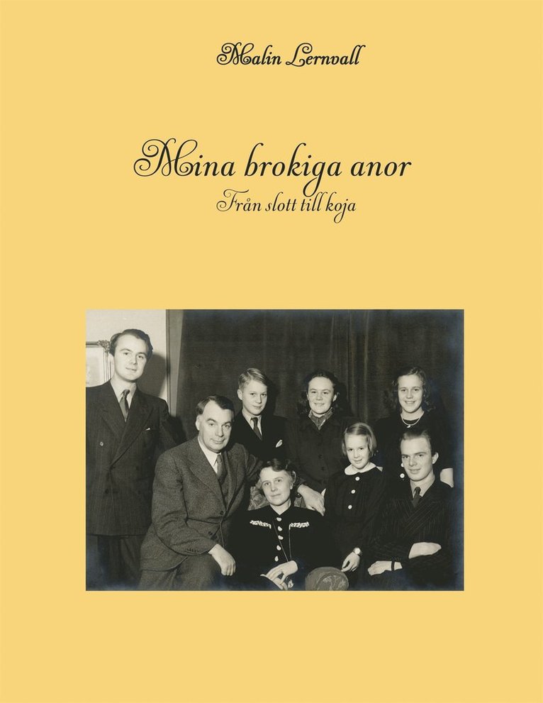Malin Lernvall - Mina brokiga anor: Från slott till koja, E-bok