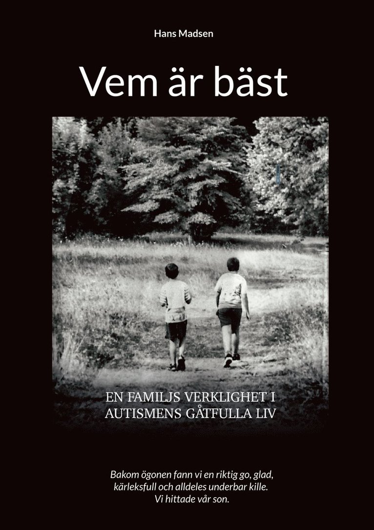 Hans Madsen - Vem är bäst: En familjs verklighet i Autismens gåtfulla liv, E-bok