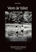 Vem är bäst: En familjs verklighet i Autismens gåtfulla liv