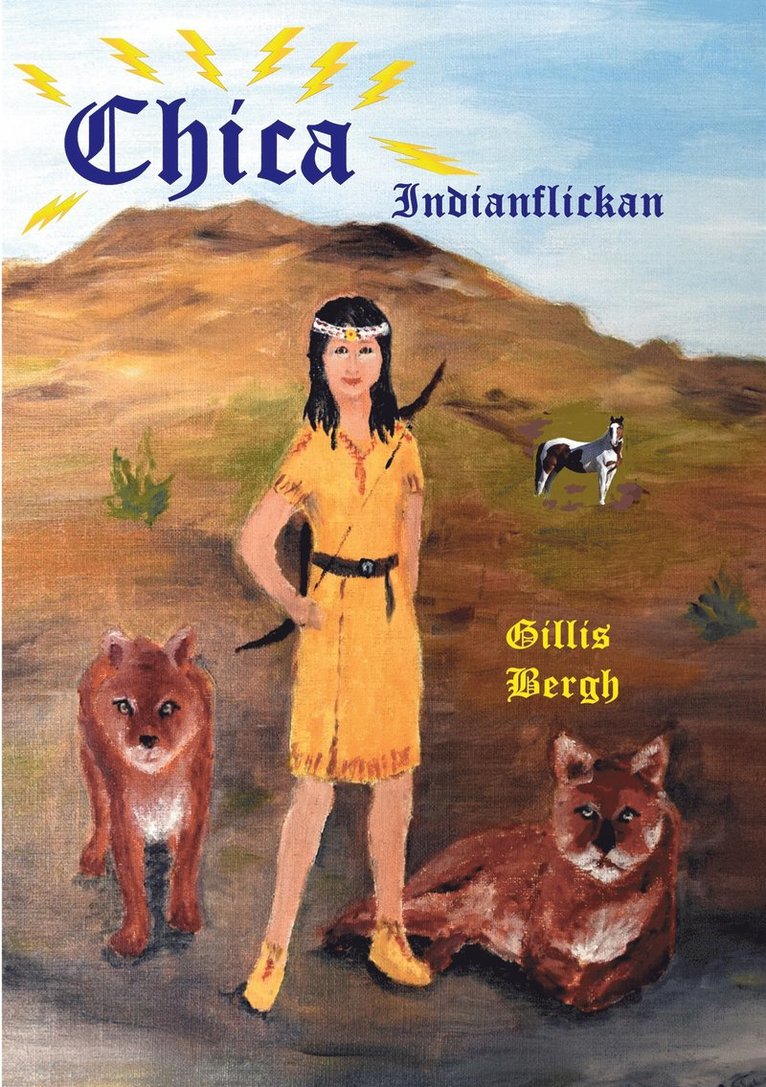Gillis Bergh - Chica: Indianflickan, E-bok