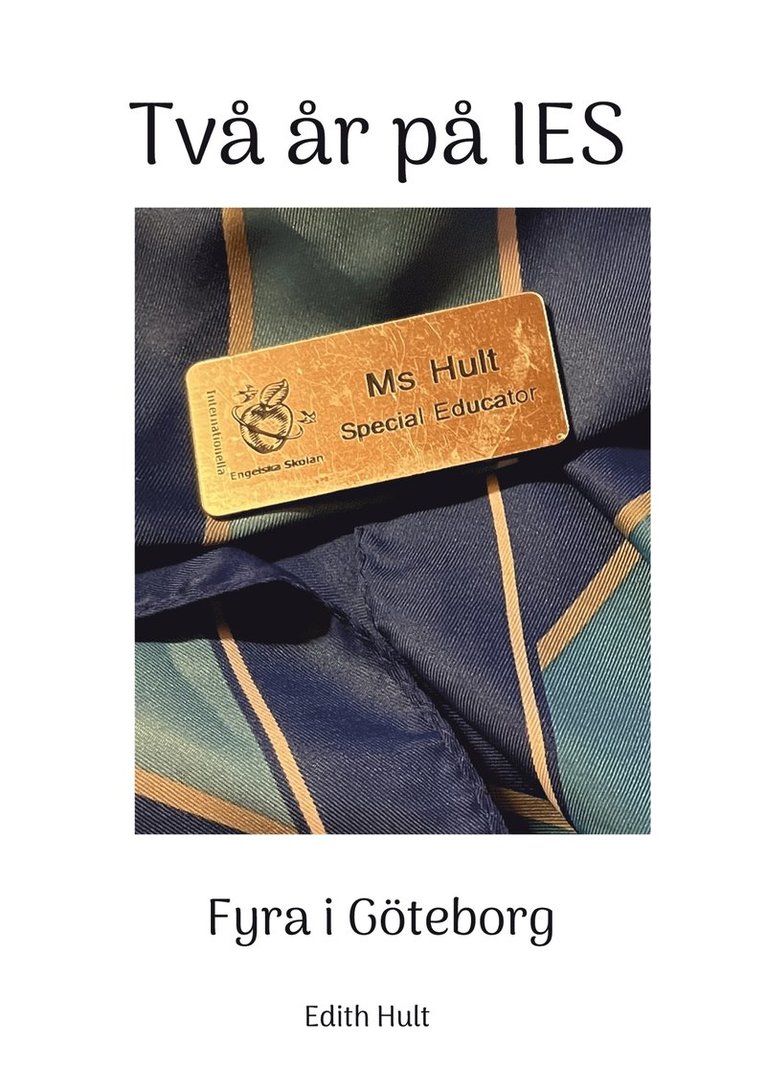 Edith Hult - Två år på IES: Fyra i Göteborg, E-bok