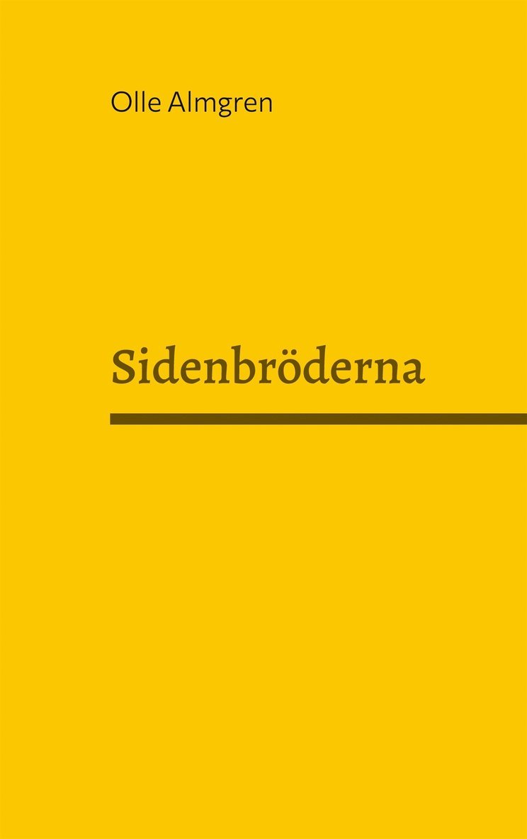 Olle Almgren, Mats Almgren, Ellen Almgren, Klara Eklund - Sidenbröderna, E-bok