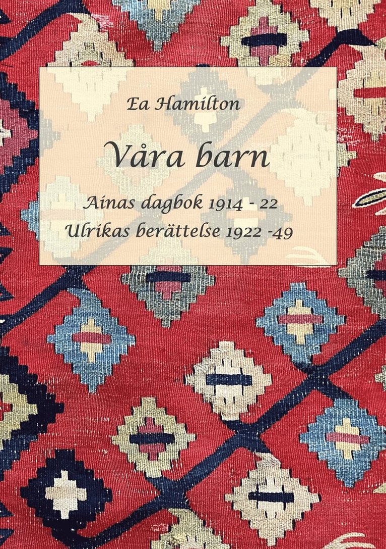 Ea Hamilton - Våra barn: Ainas dagbok, Ulrikas berättelse, E-bok