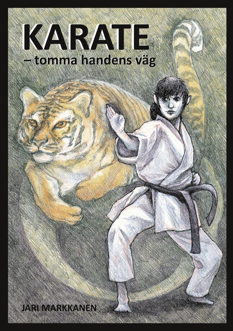 Jari Markkanen - Karate: tomma handens väg, E-bok