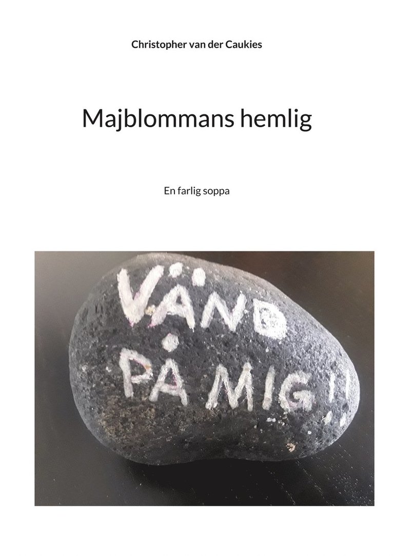 Christopher van der Caukies - Majblommans hemlig: En farlig soppa, E-bok