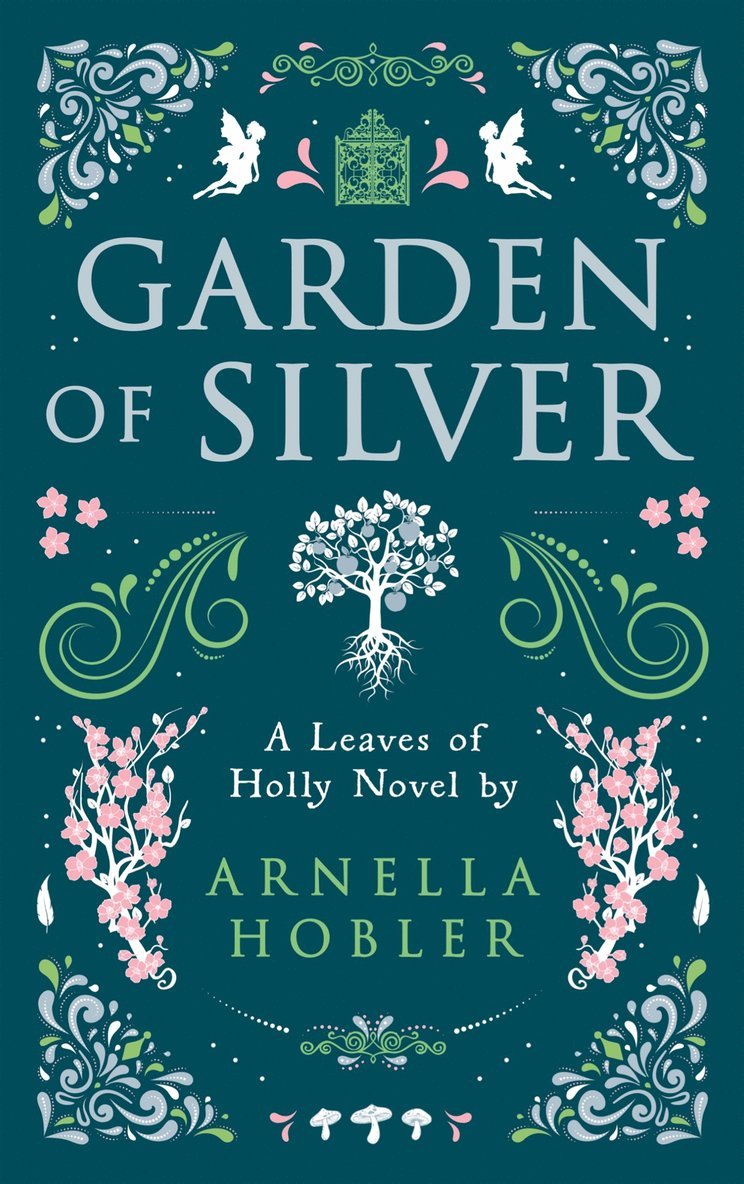 Arnella Hobler - Garden of Silver, E-bok