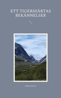 Ett tigerhjrtas beknnelser