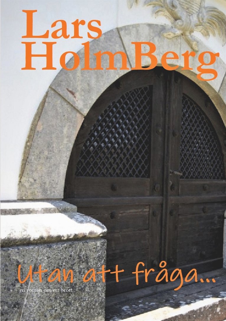 Lars Holmberg - Utan att fråga...: om lov, E-bok