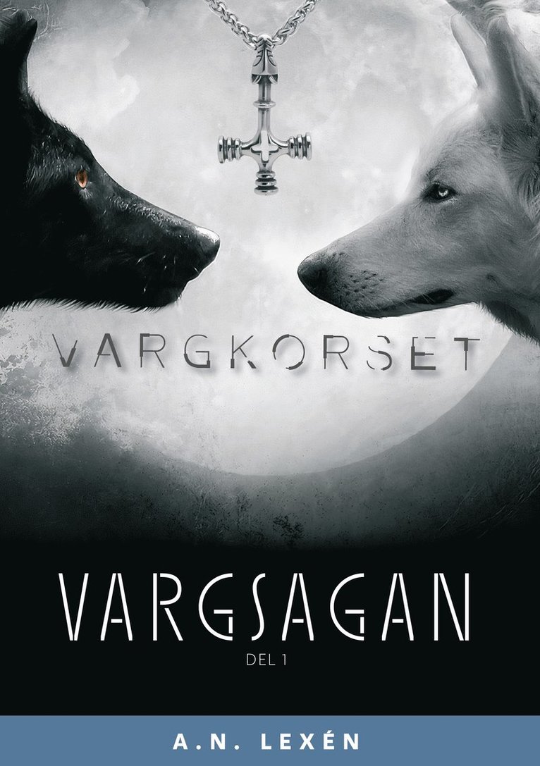A. N. Lexén - Vargsagan: Vargkorset, E-bok