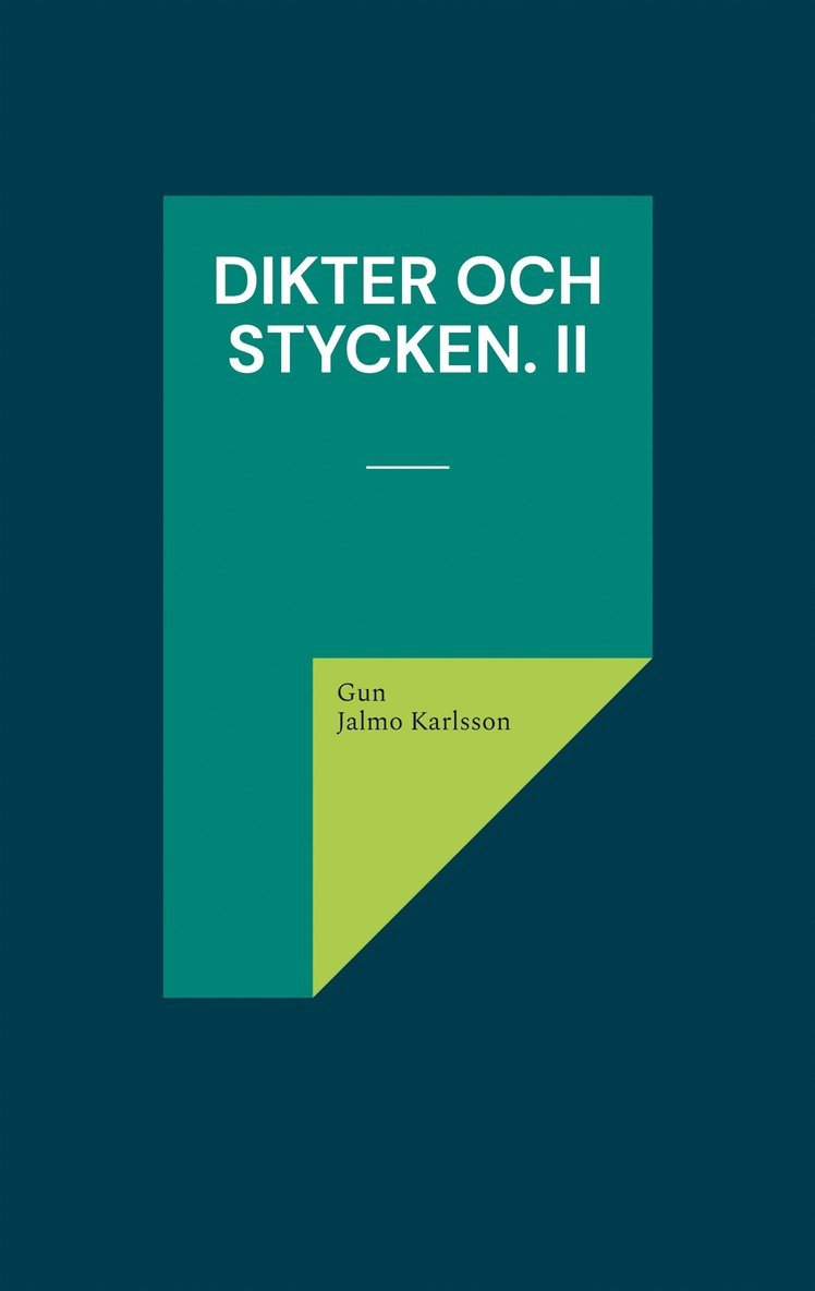 Gun Jalmo Karlsson - Dikter och Stycken. II: Mörkerflykt och ljuskänning., E-bok
