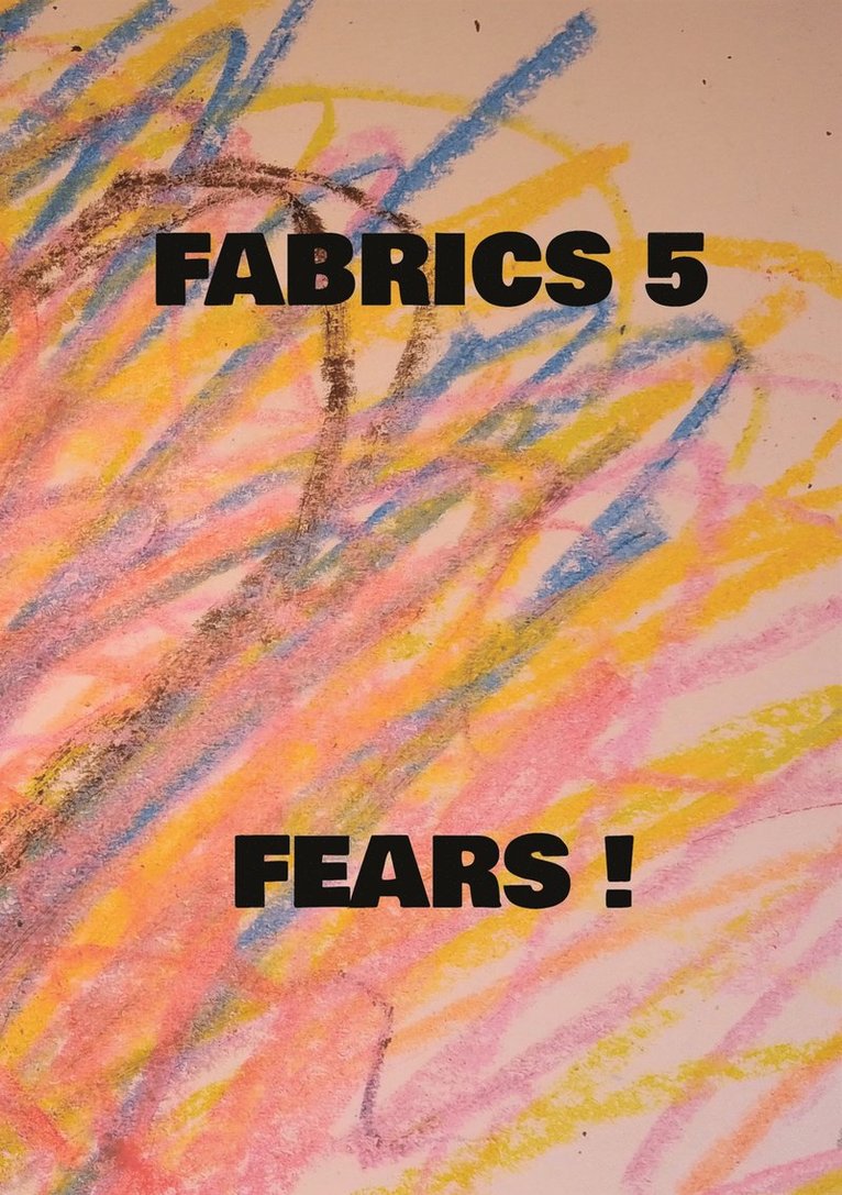 Mikael Nehrer - Fabrics 5 Fears !, E-bok