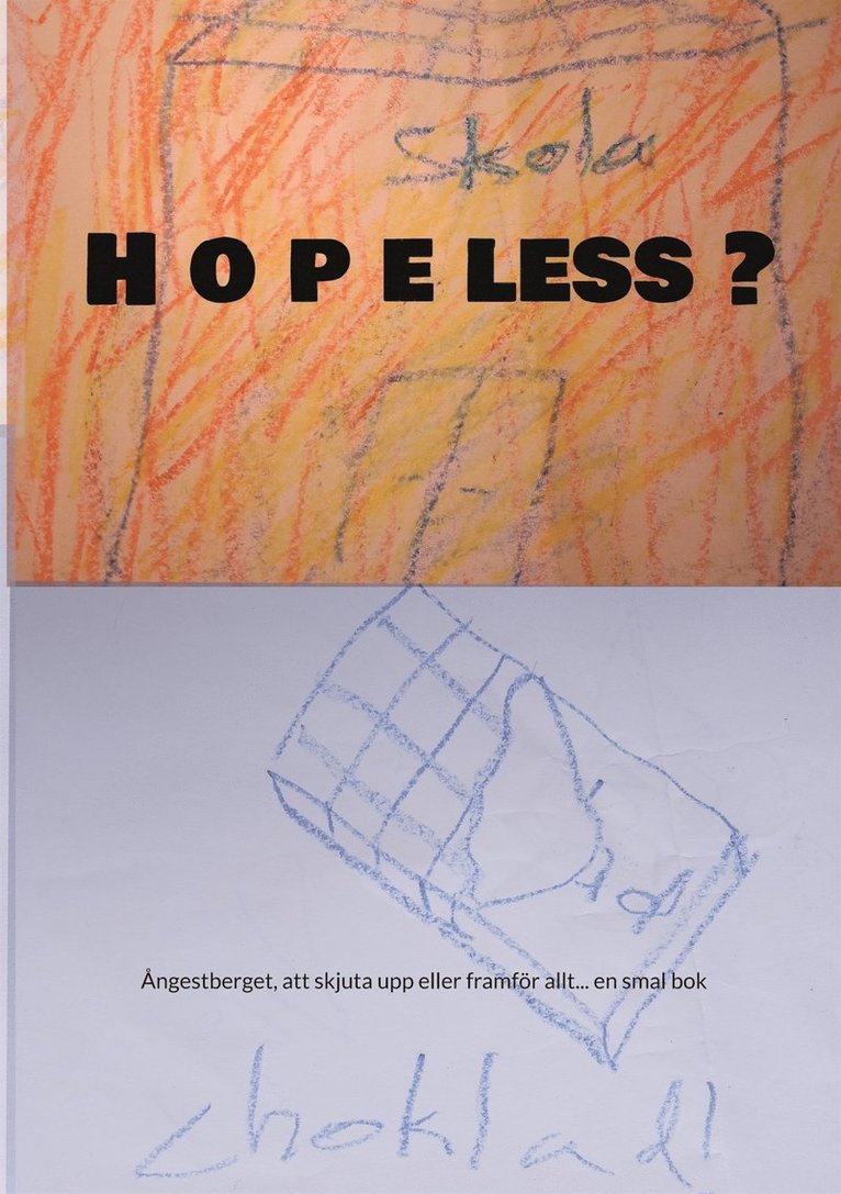 Mikael Nehrer - H o p e less ?: Ångestberget, att skjuta upp eller framför allt... en smal bok, E-bok