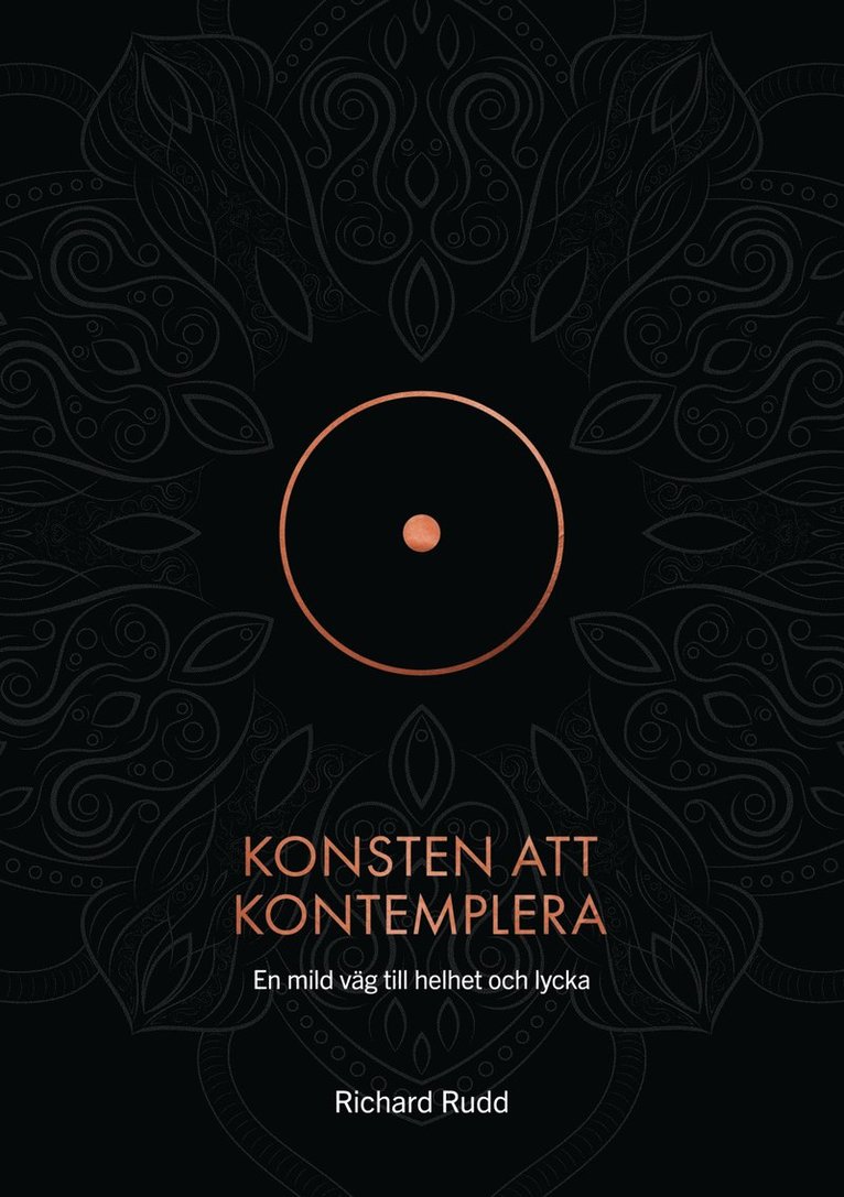 Richard Rudd, Pernilla Inebäck - Konsten att kontemplera: En mild väg till helhet och lycka, E-bok