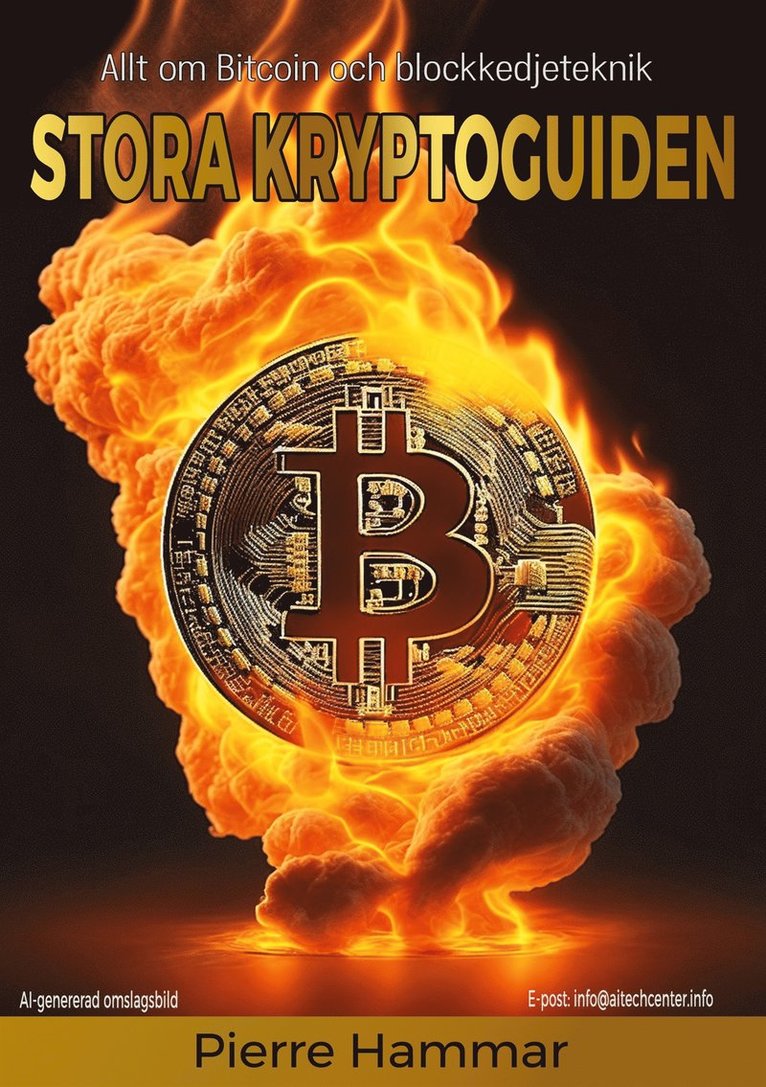 Pierre Hammar - Stora Kryptoguiden: Allt om Bitcoin och blockkedjeteknik, E-bok. Tillgänglighet: Lägg i varukorg