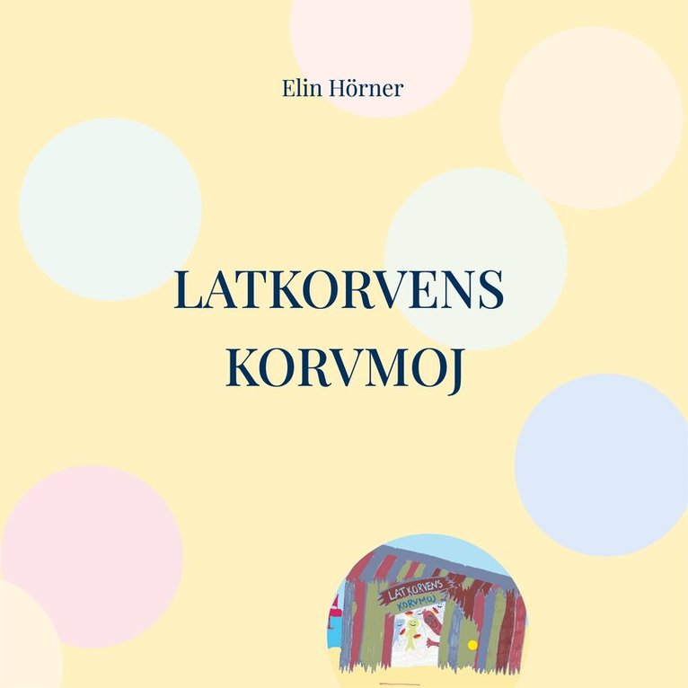 Elin Hörner - Latkorvens korvmoj, E-bok. Tillgänglighet: Lägg i varukorg