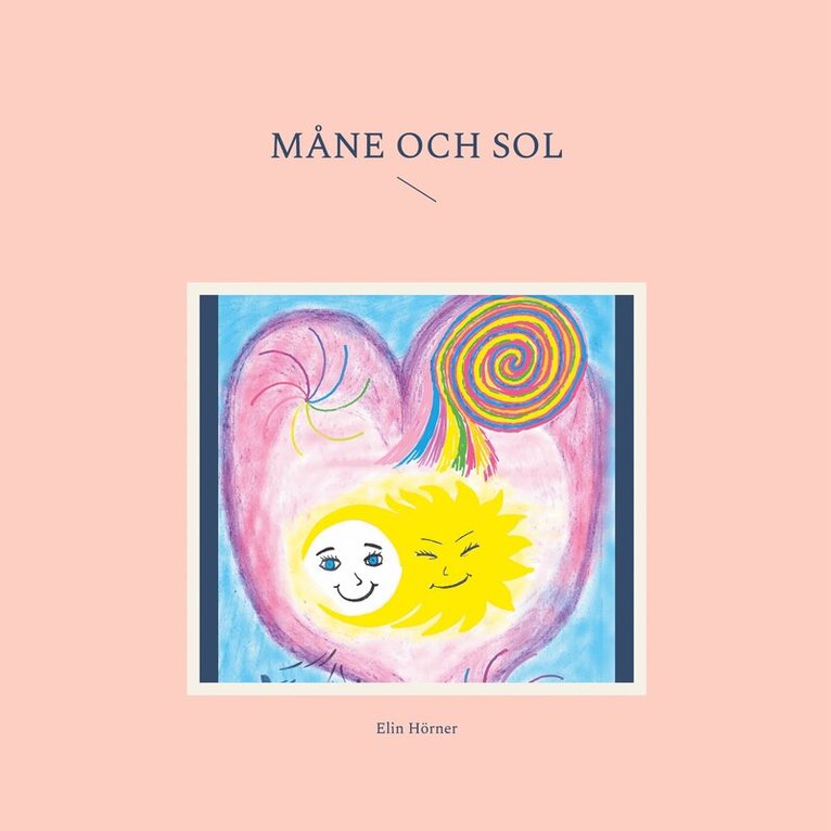 Elin Hörner - Måne och Sol, E-bok. Tillgänglighet: Lägg i varukorg