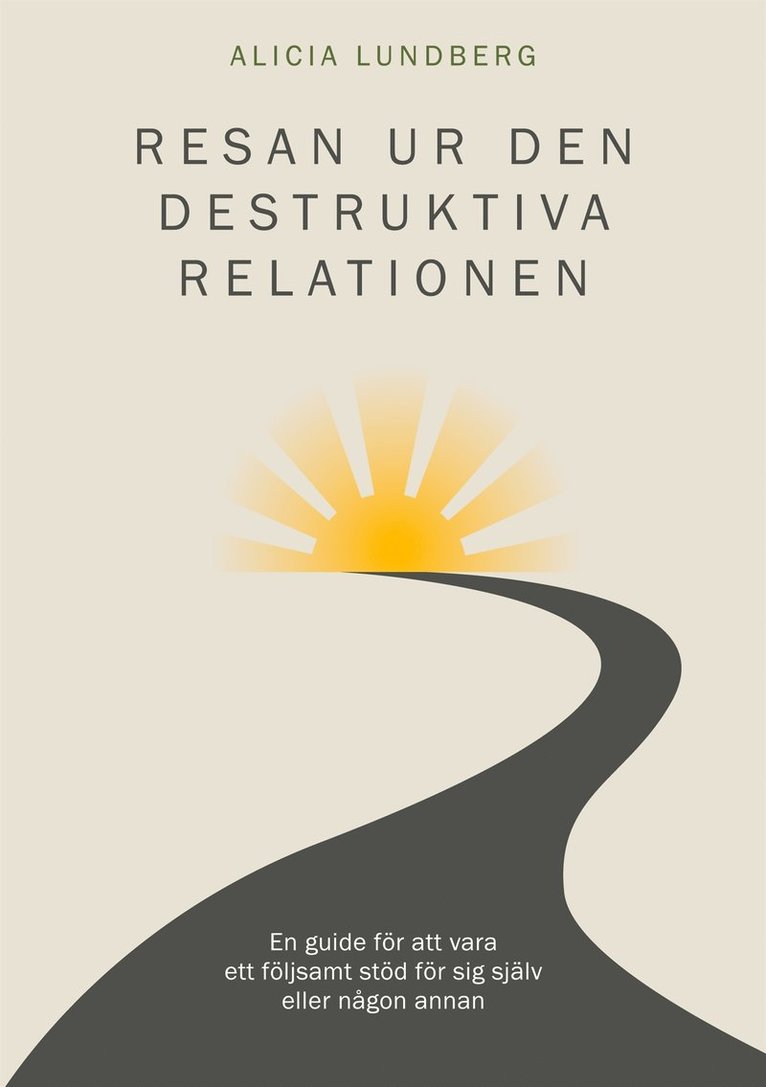 Alicia Lundberg - Resan ur den destruktiva relationen, E-bok