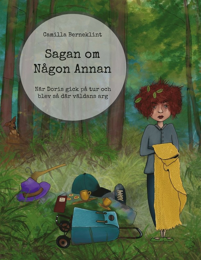 Camilla Berneklint - Sagan om Någon Annan: När Doris gick på tur och blev så där väldans arg, E-bok