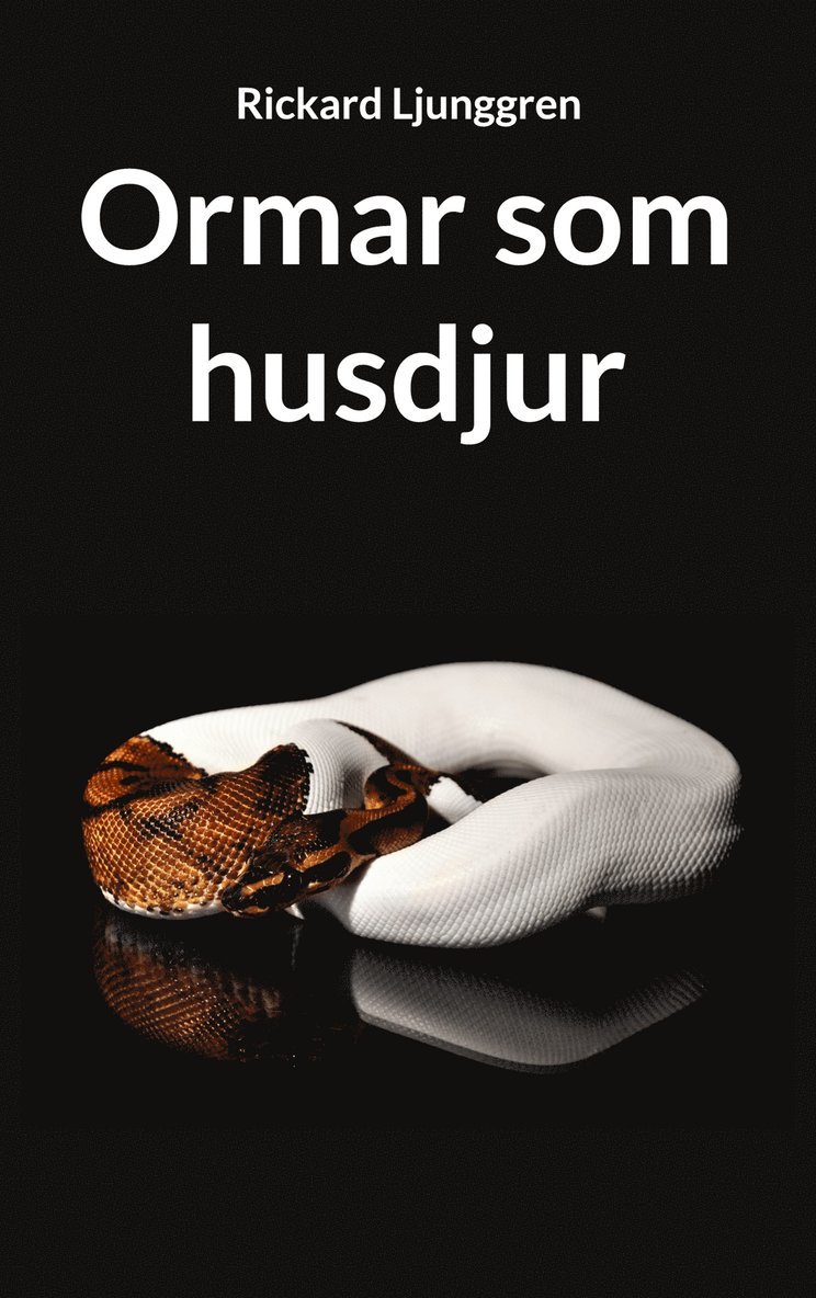 Rickard Ljunggren - Ormar som husdjur, E-bok