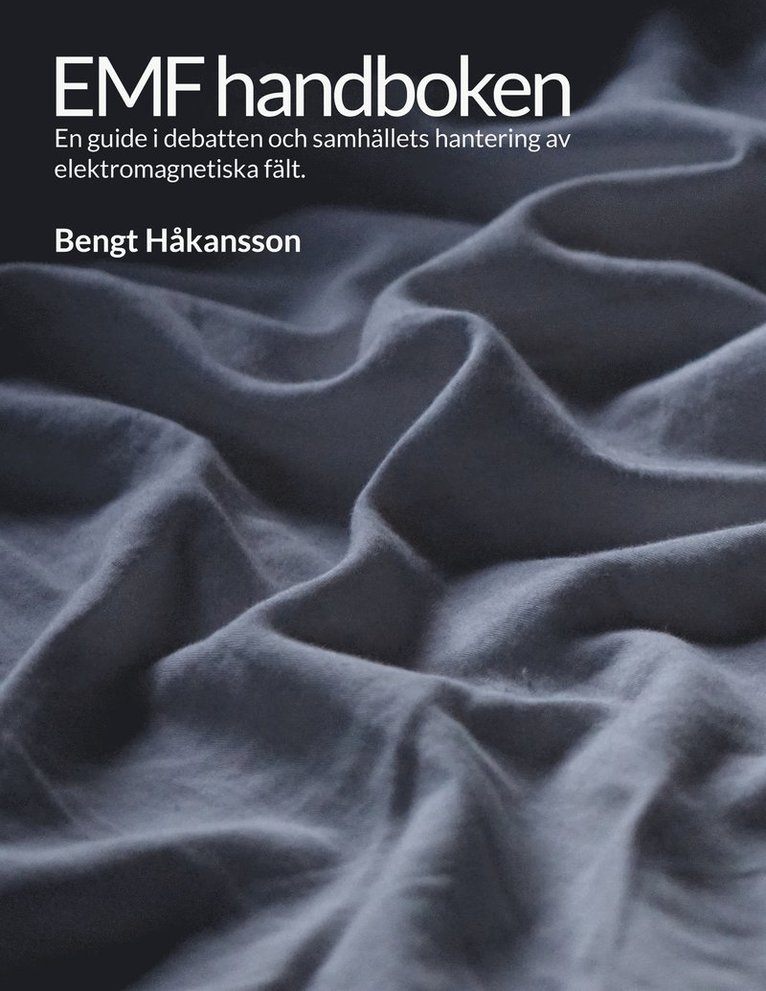 Bengt Håkansson - EMF handboken: En guide i debatten och samhällets hantering av elektromagnetiska fält, E-bok