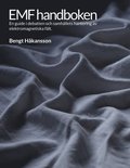 EMF handboken: En guide i debatten och samhllets hantering av elektromagnetiska flt