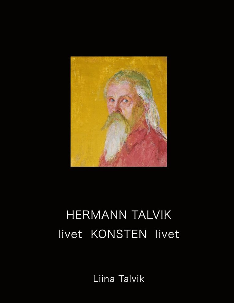 Liina Talvik - Hermann Talvik - livet  Konsten  livet, E-bok