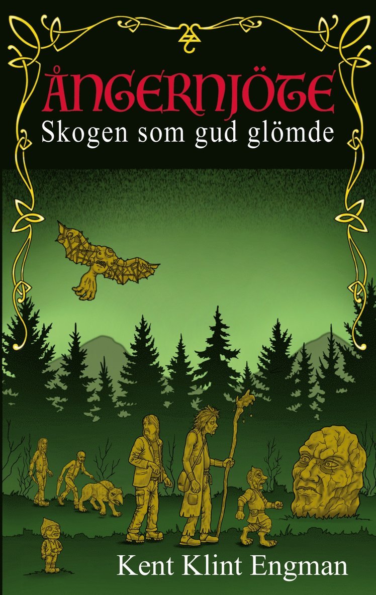 Kent Klint Engman - Ångernjöte: Skogen som gud glömde, E-bok