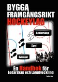 Bygga Framgångsrikt Hockeylag: En Handbok för Ledarskap och Lagutveckling