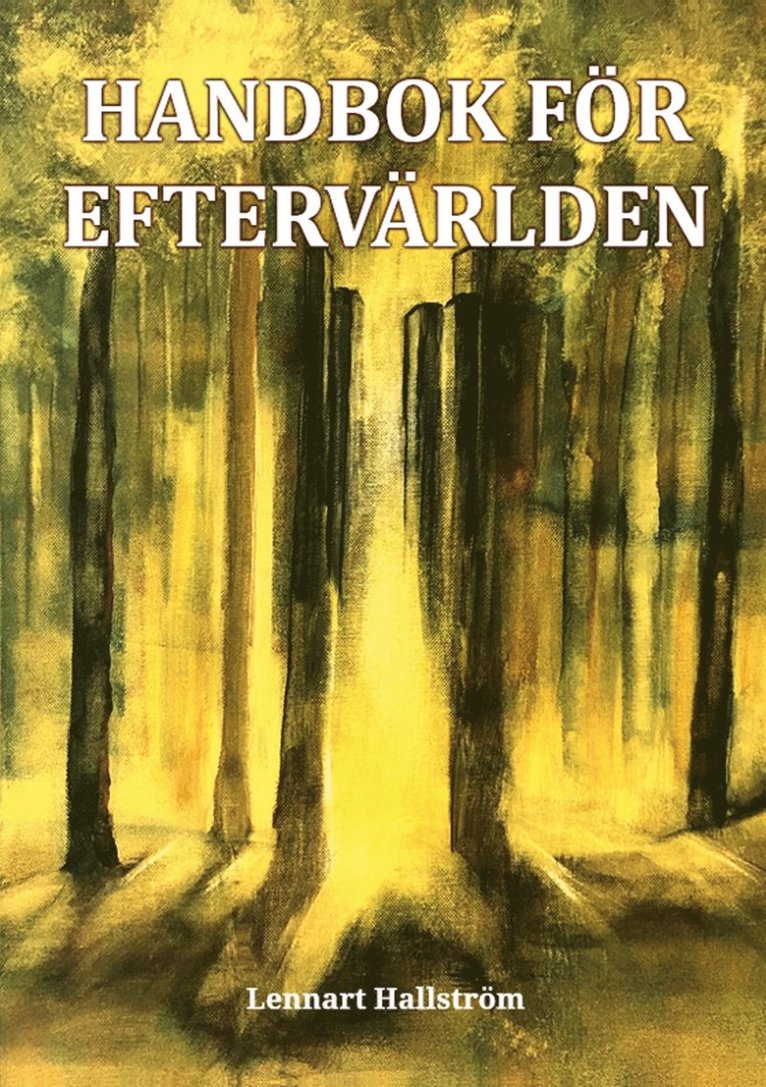 Lennart Hallström - Handbok för eftervärlden, E-bok