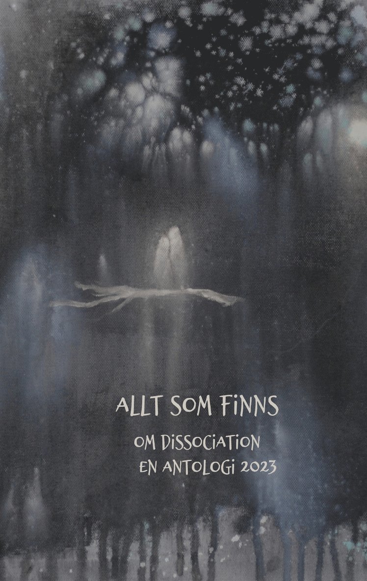 Linnéa Regnlund, Om dissociation - Allt som finns: Om dissociation, en antologi 2023, E-bok