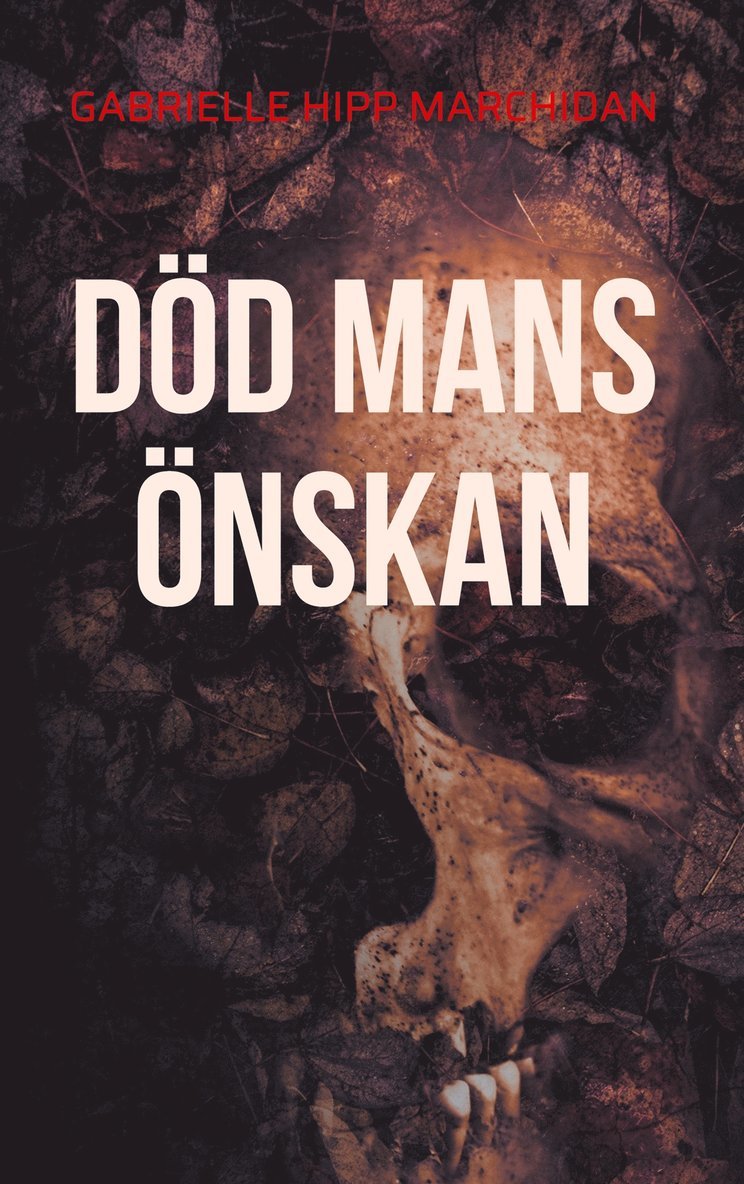 Gabrielle Hipp Marchidan - Död mans önskan, E-bok