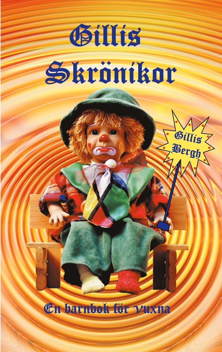 Gillis Bergh - Gillis Skrönika: En barnbok för vuxna, E-bok