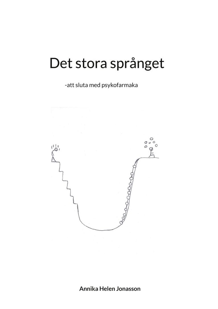 Annika Helen Jonasson - Det stora språnget: -att sluta med psykofarmaka, E-bok